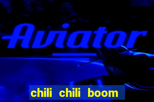 chili chili boom ganhar dinheiro