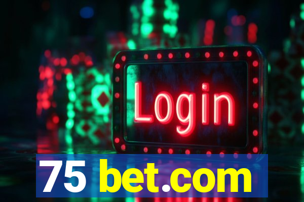 75 bet.com