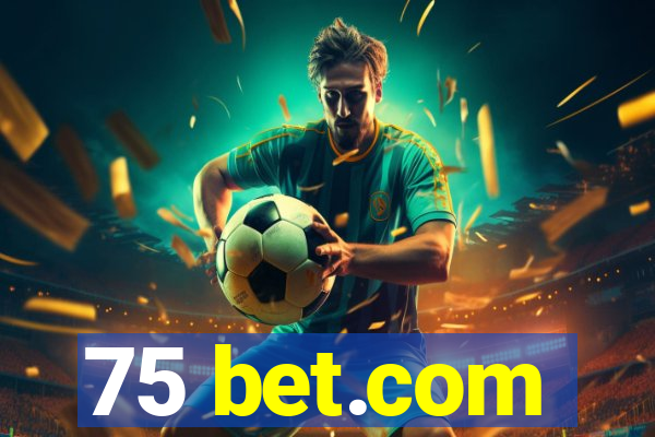 75 bet.com