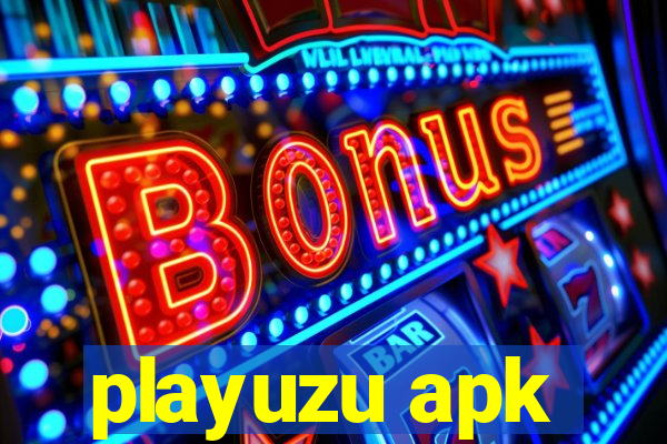 playuzu apk