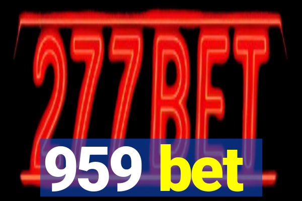 959 bet