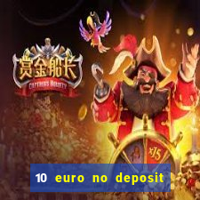 10 euro no deposit casino 2020