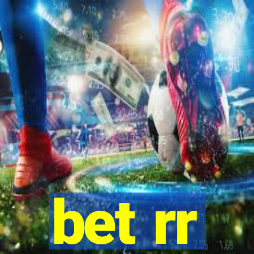 bet rr