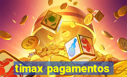 timax pagamentos