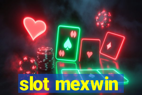 slot mexwin