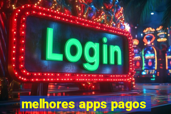 melhores apps pagos