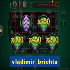 vladimir brichta pelado bingo