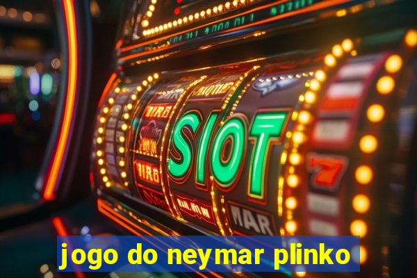 jogo do neymar plinko