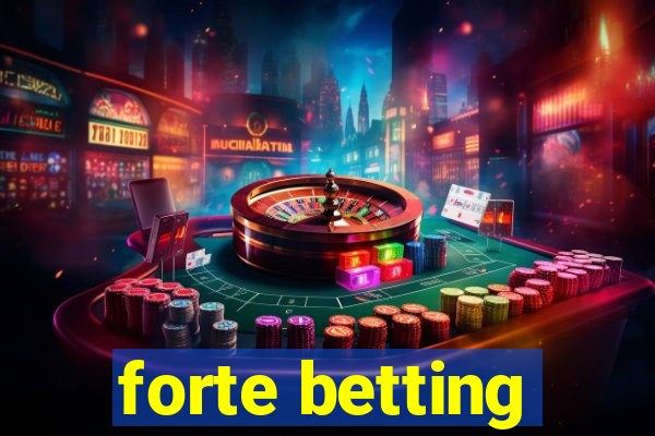 forte betting