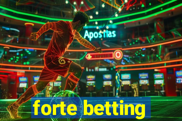 forte betting