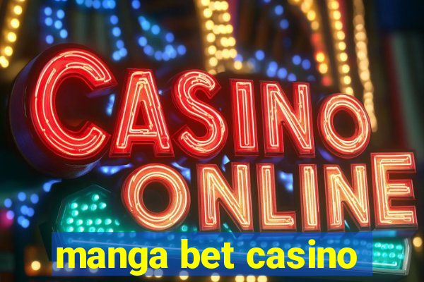 manga bet casino