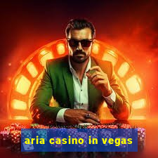 aria casino in vegas