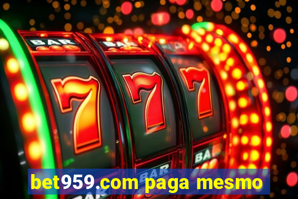 bet959.com paga mesmo