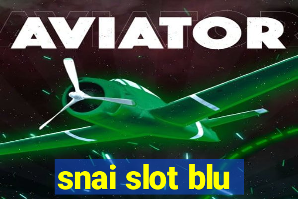 snai slot blu