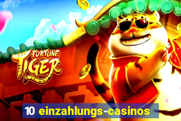 10 einzahlungs-casinos