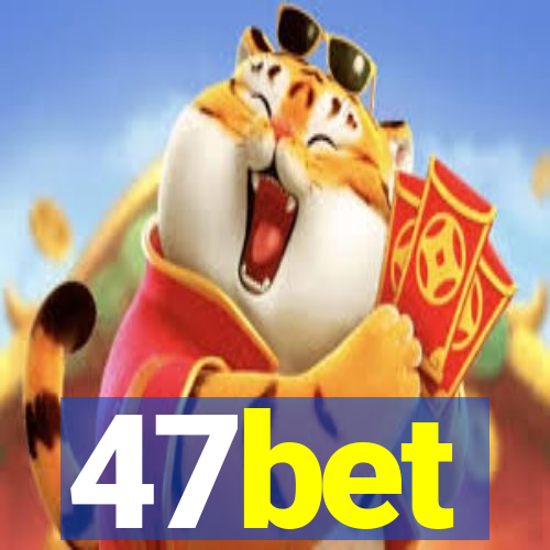 47bet