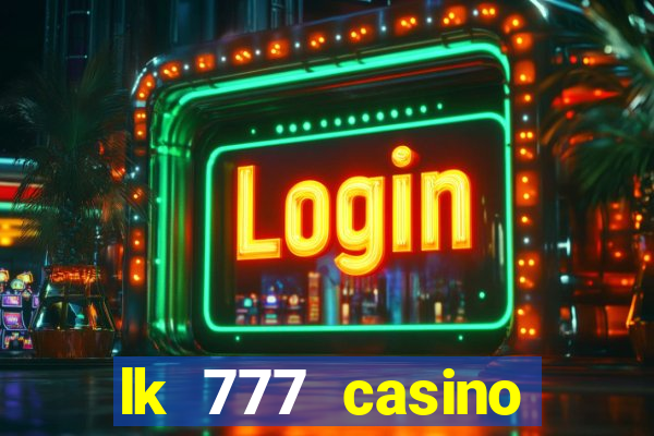 lk 777 casino login register