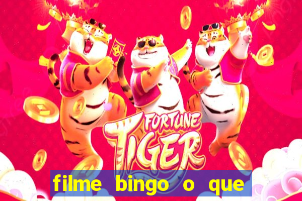 filme bingo o que é verdade