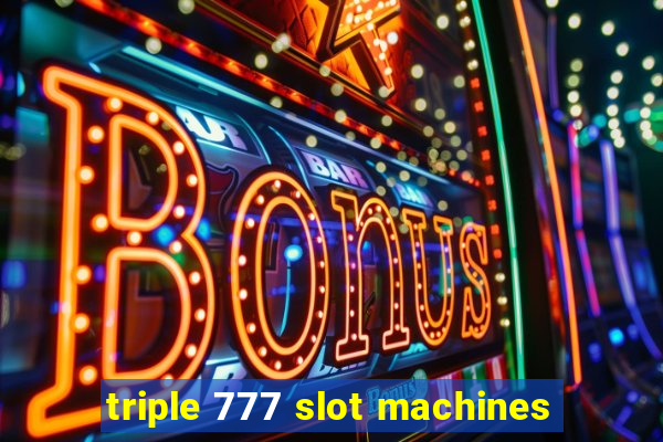 triple 777 slot machines