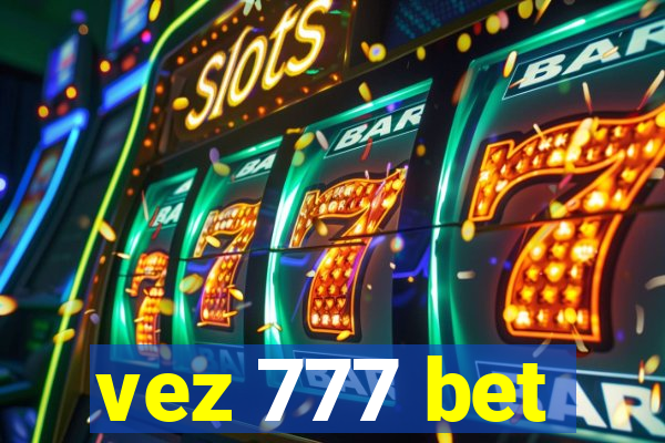 vez 777 bet