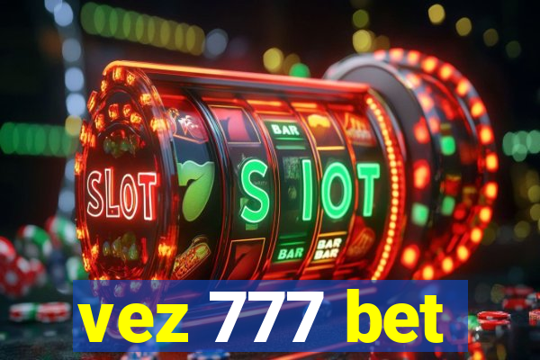 vez 777 bet