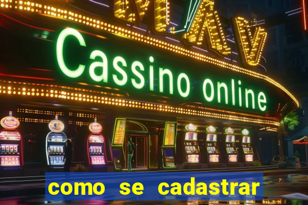 como se cadastrar no bets