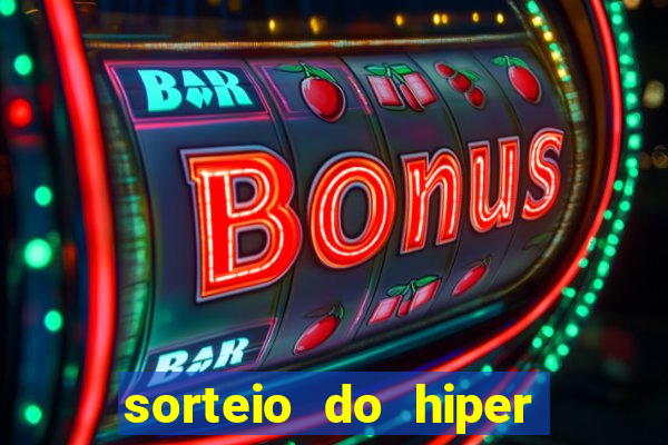 sorteio do hiper cap de hoje ao vivo