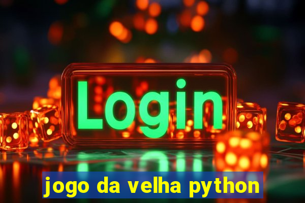 jogo da velha python