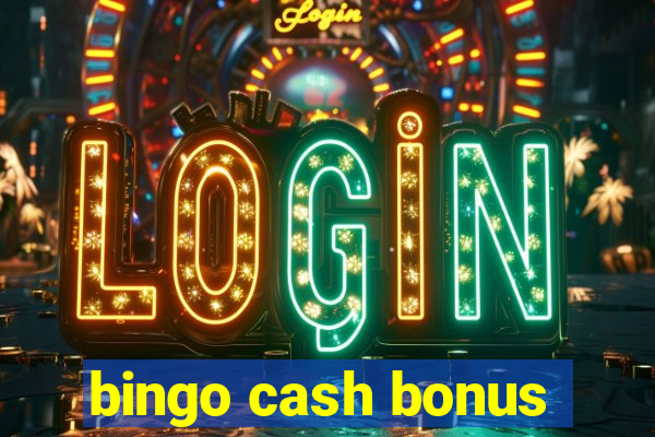 bingo cash bonus