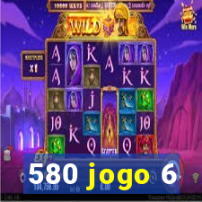 580 jogo 6