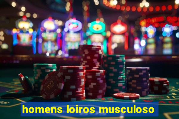 homens loiros musculoso