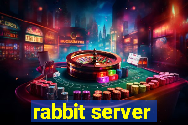 rabbit server