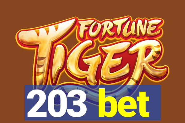 203 bet