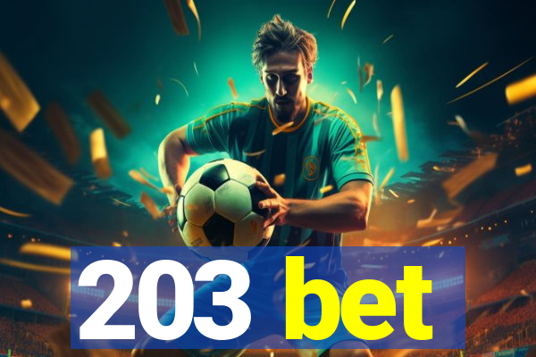 203 bet