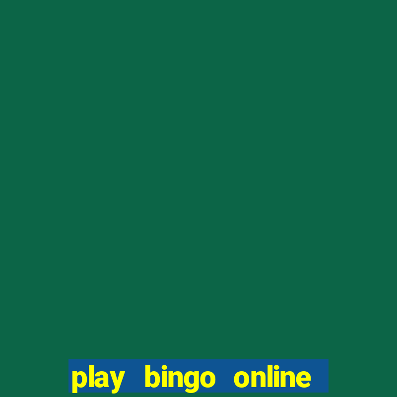 play bingo online for free for fun