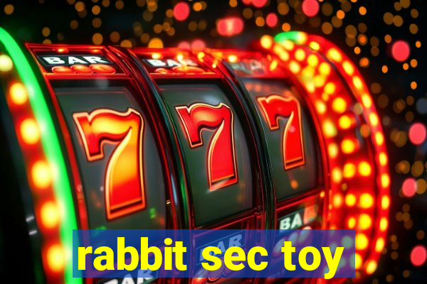 rabbit sec toy