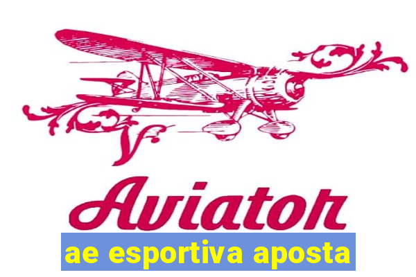 ae esportiva aposta