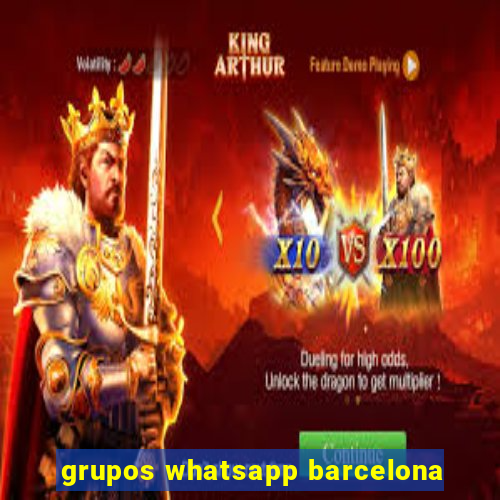 grupos whatsapp barcelona