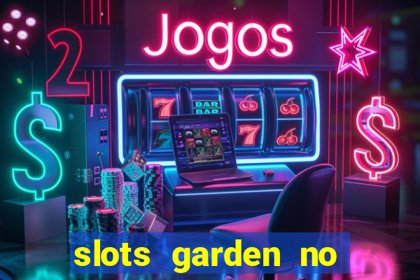 slots garden no deposit bonus