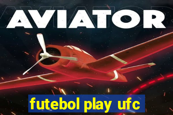 futebol play ufc