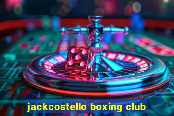 jackcostello boxing club