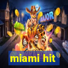 miami hit