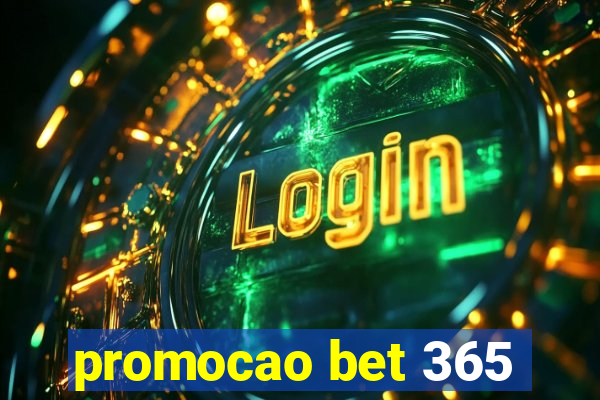 promocao bet 365