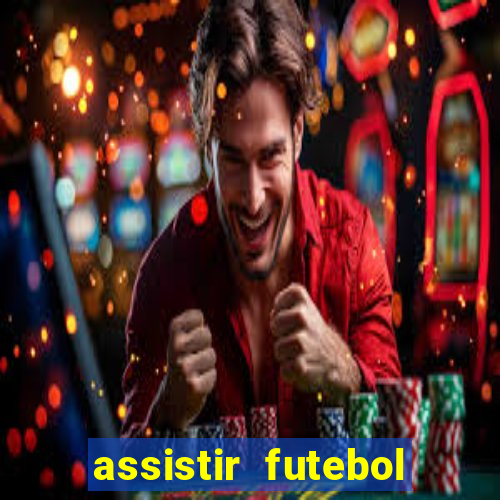 assistir futebol online multi canais