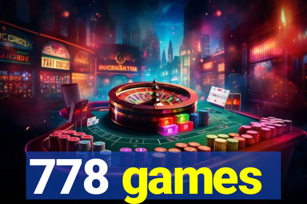 778 games