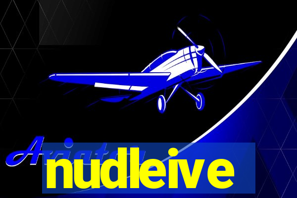 nudleive