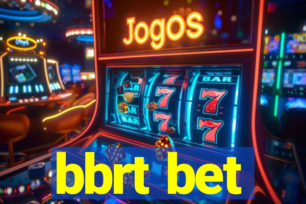 bbrt bet