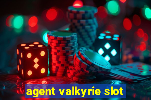 agent valkyrie slot