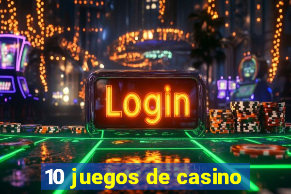 10 juegos de casino