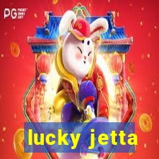 lucky jetta